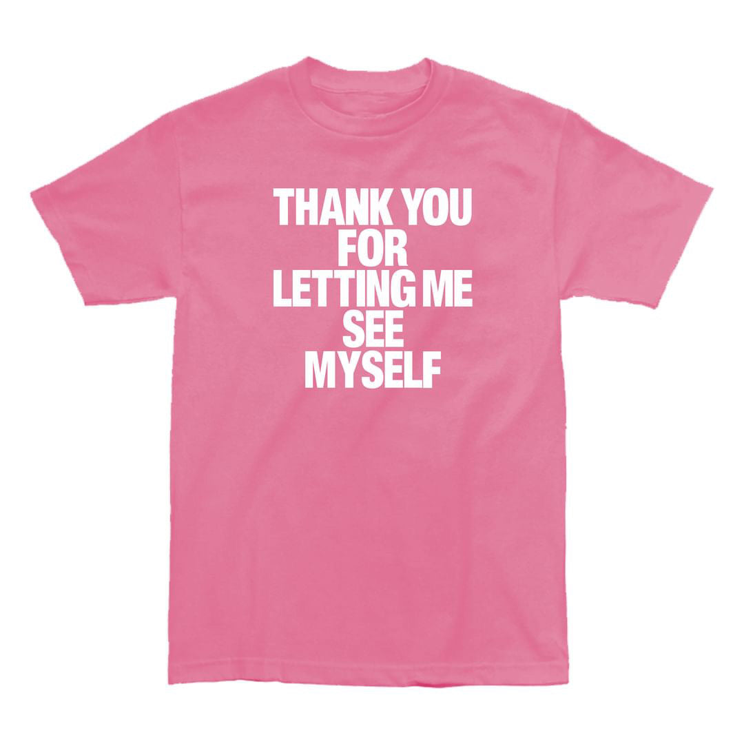 THANK YOU FOR LETTING ME PINK GLOW ON