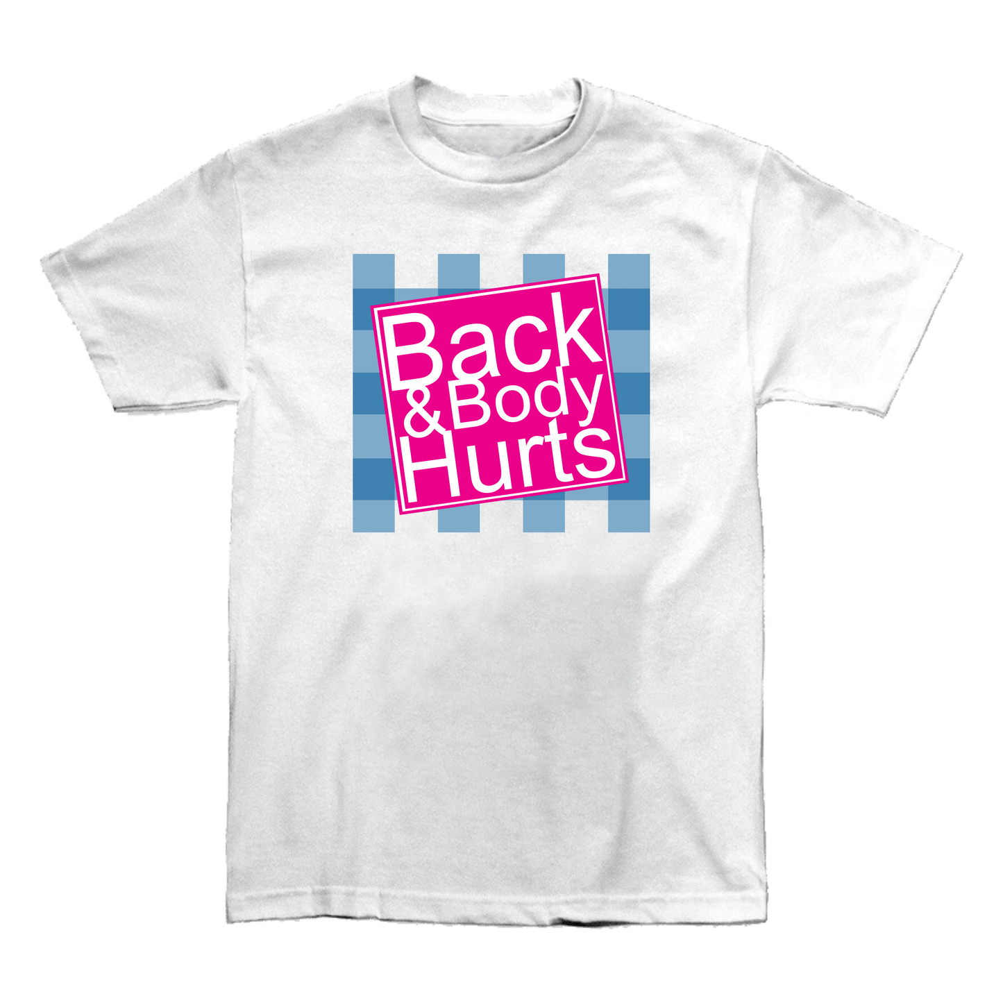 BACK AND BODY HURTS
